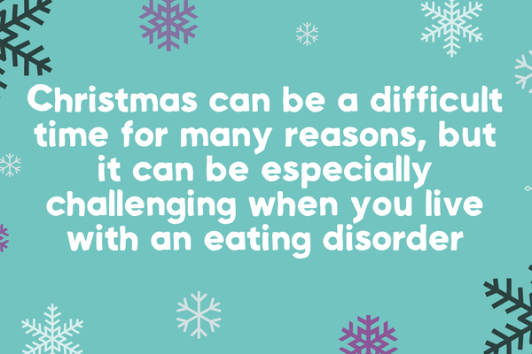 Five questions you might have about Christmas with an eating disorder